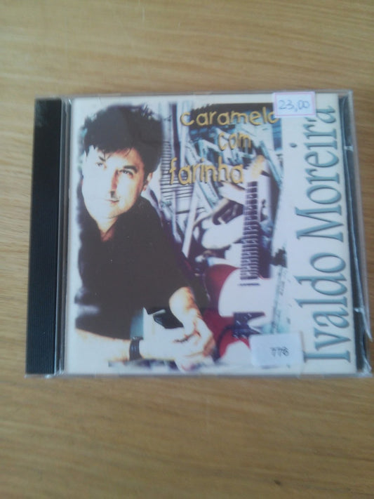 Cd Ivaldo Moreira Caramelo Com Farinha