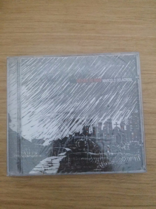 Cd Marcelo Delacroix Depois Do Raio