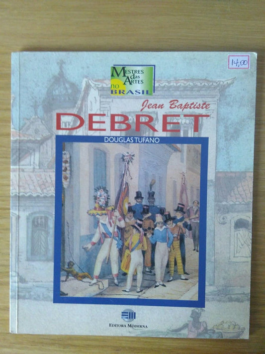 Livro Jean Baptiste Debret Douglas Tufalo