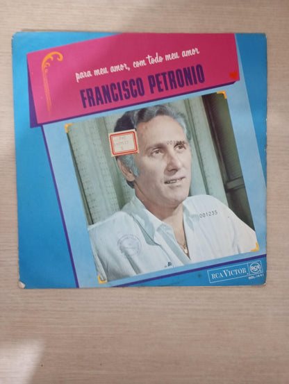 Lp Vinil Francisco Petrônio Para Meu Amor, Com Todo Meu Amor