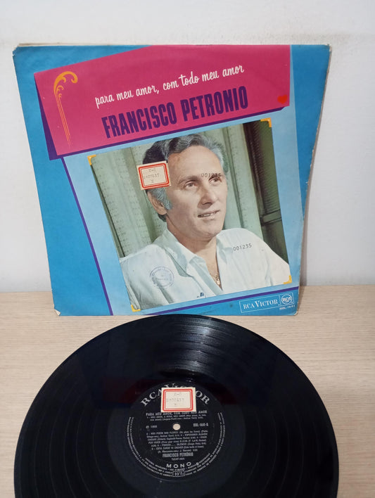 Lp Vinil Francisco Petrônio Para Meu Amor, Com Todo Meu Amor