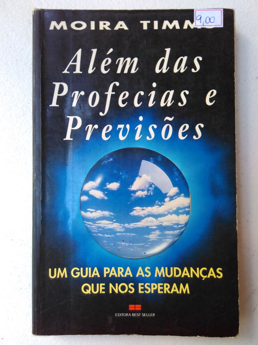 Livro Além Das Profecias E Previsões - Moira Timms